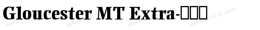Gloucester MT Extra字体转换